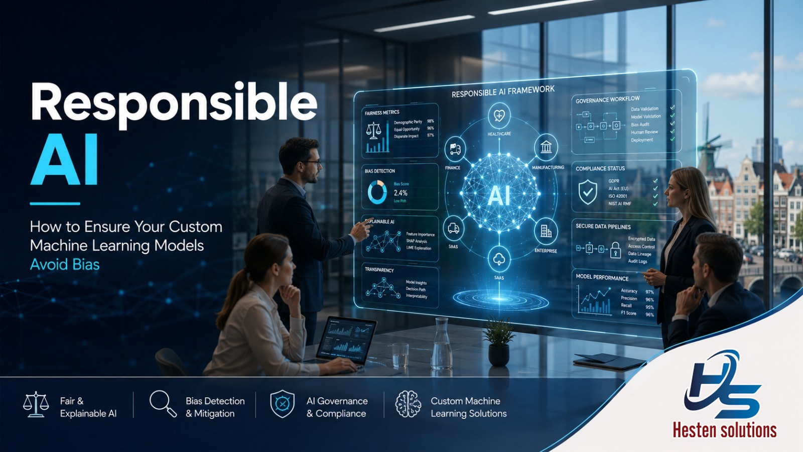 Responsible AI, How to Build Bias-Free Machine Learning Models